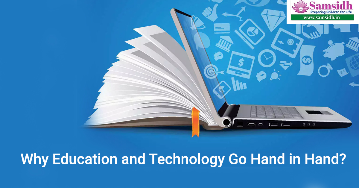 Why Education and Technology Go Hand in Hand?